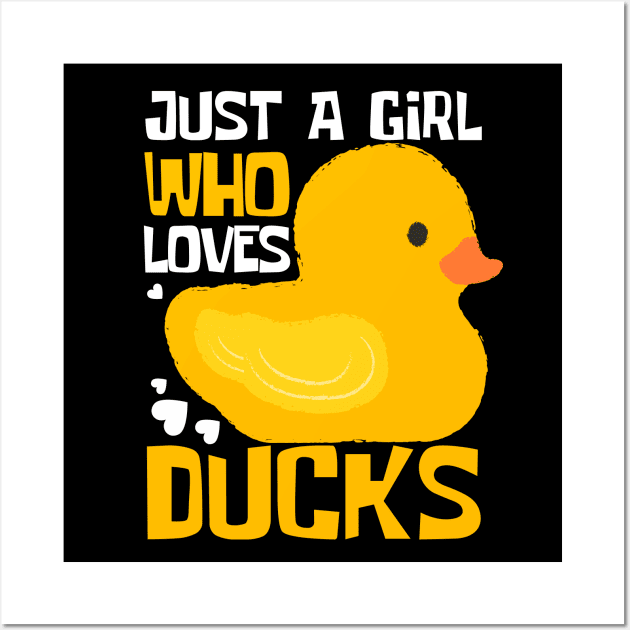 Just A Girl Who Loves Ducks Funny Wall Art by DesignArchitect